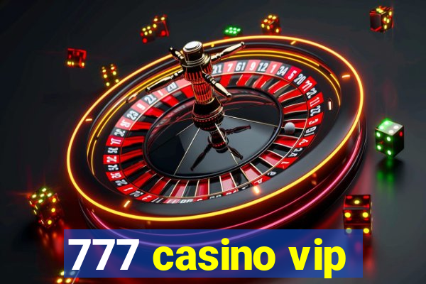 777 casino vip