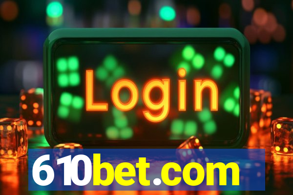 610bet.com