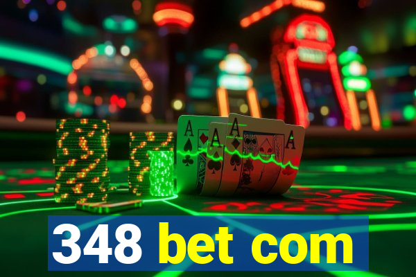 348 bet com