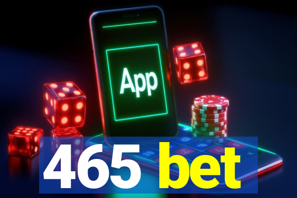 465 bet