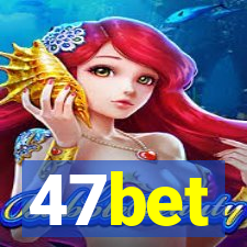 47bet