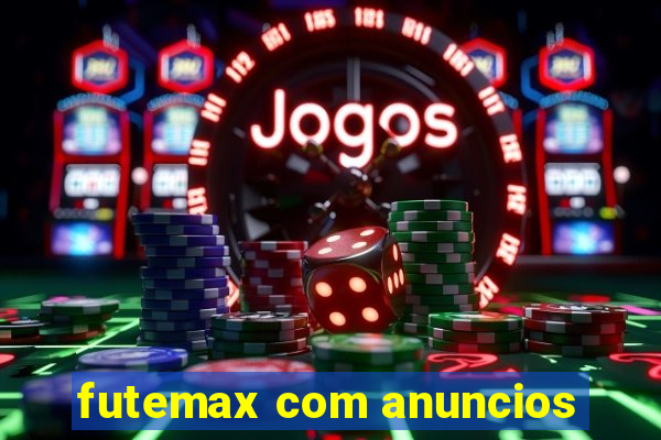 futemax com anuncios