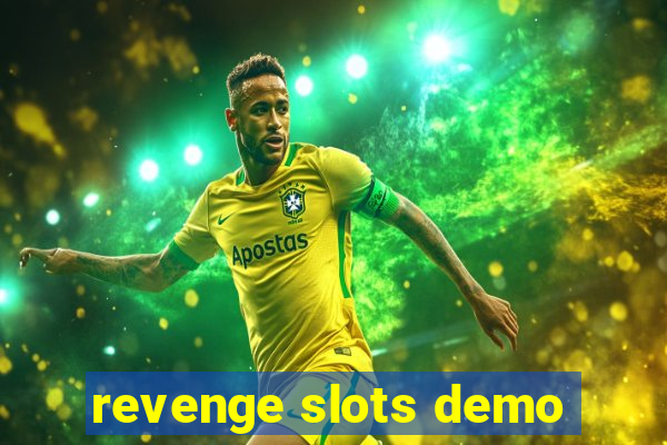 revenge slots demo