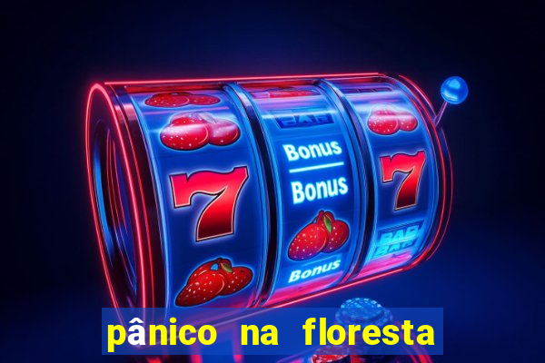 pânico na floresta 1 filme completo dublado mega filmes