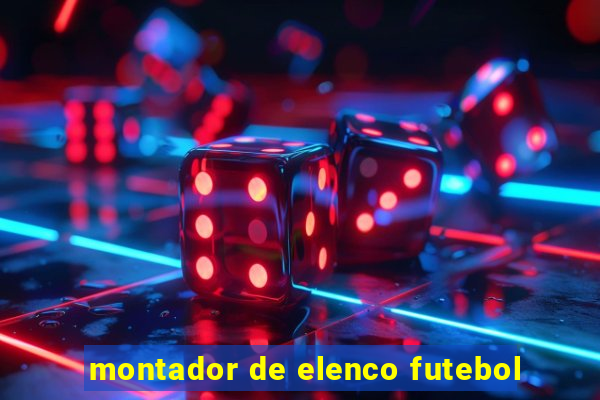 montador de elenco futebol