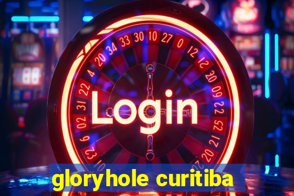 gloryhole curitiba