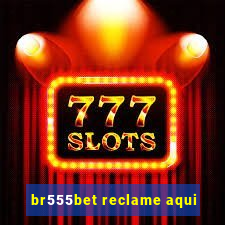 br555bet reclame aqui