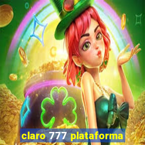 claro 777 plataforma