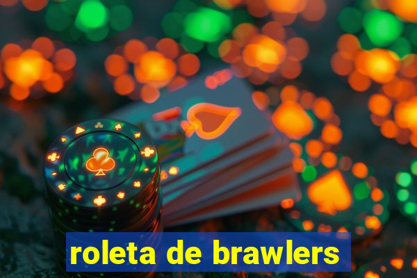 roleta de brawlers