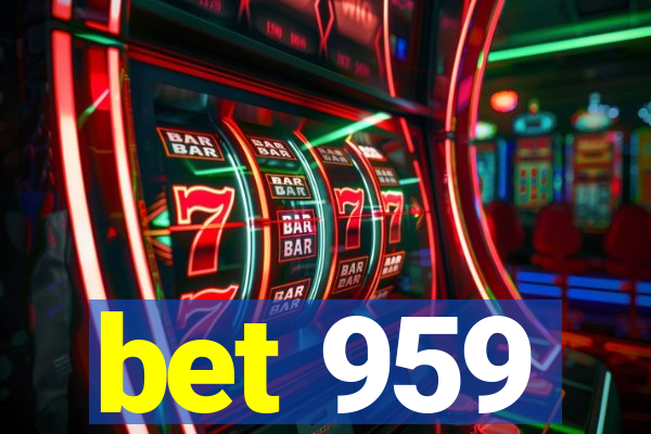 bet 959