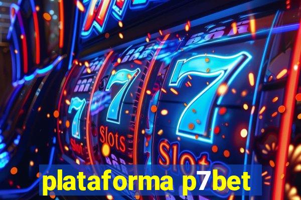 plataforma p7bet