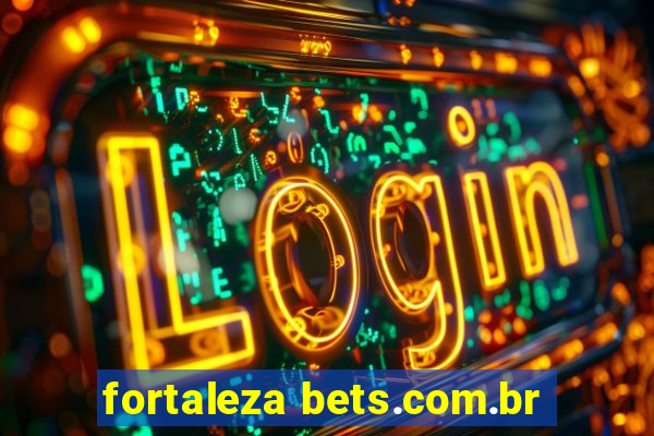 fortaleza bets.com.br