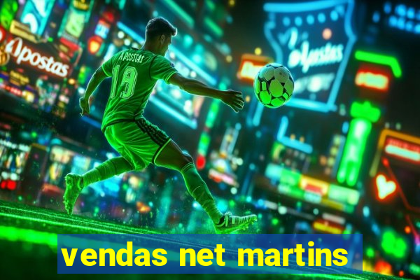 vendas net martins