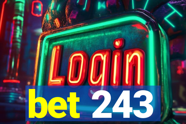 bet 243