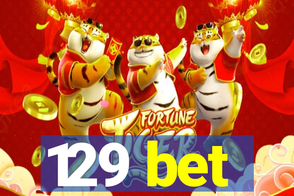 129 bet