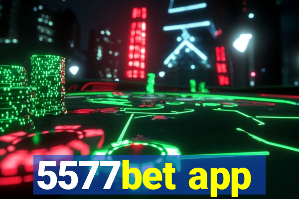 5577bet app