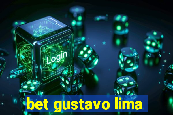 bet gustavo lima