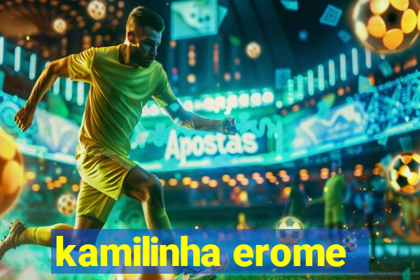 kamilinha erome