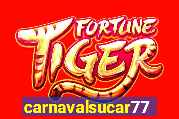 carnavalsucar777