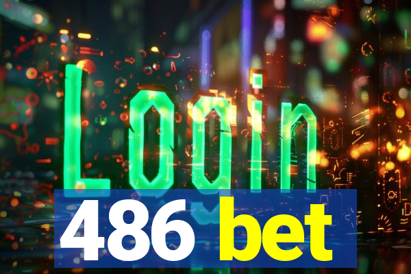 486 bet