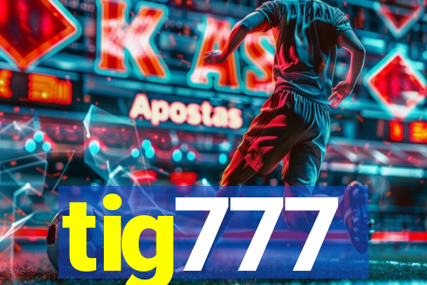 tig777