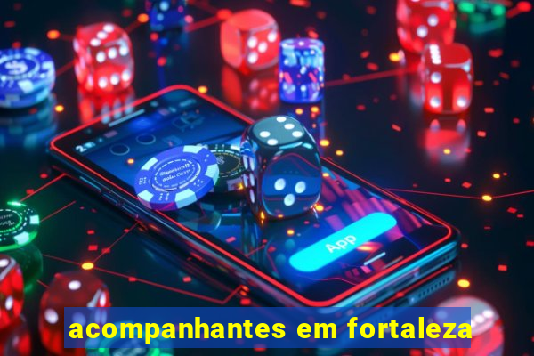 acompanhantes em fortaleza