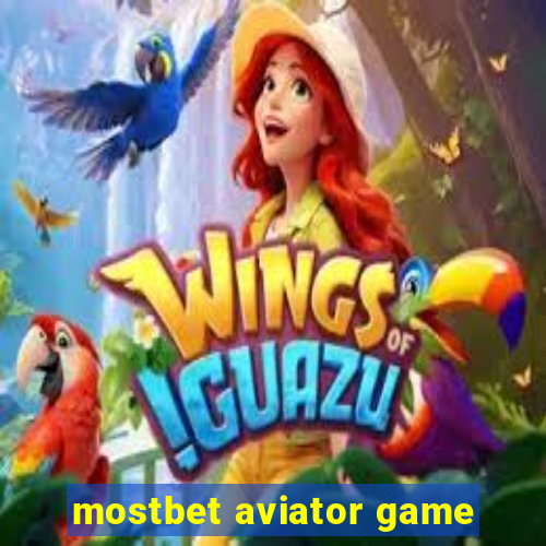 mostbet aviator game