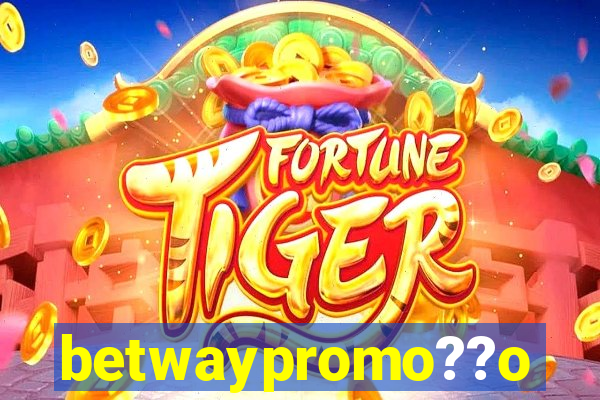 betwaypromo??o