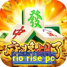 rio rise pc