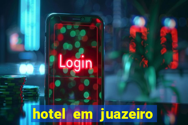 hotel em juazeiro da bahia