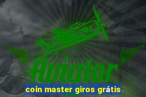 coin master giros grátis