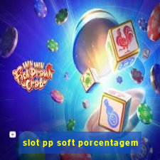 slot pp soft porcentagem