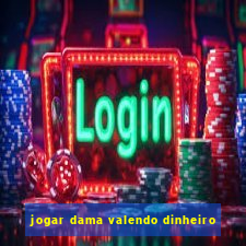 jogar dama valendo dinheiro