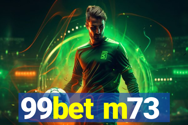 99bet m73