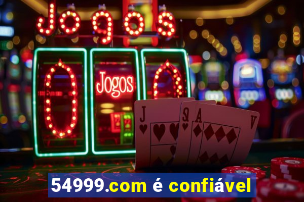 54999.com é confiável