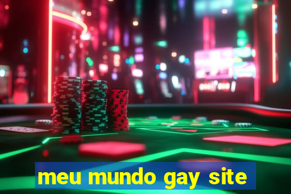 meu mundo gay site