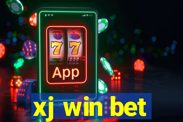 xj win bet