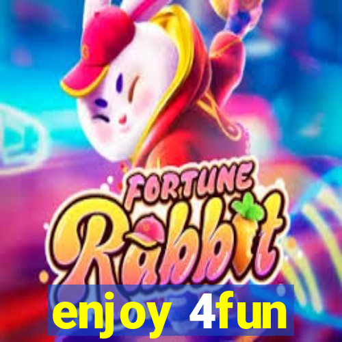 enjoy 4fun