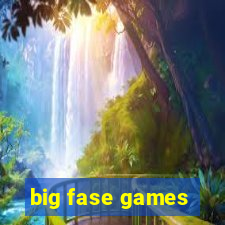 big fase games