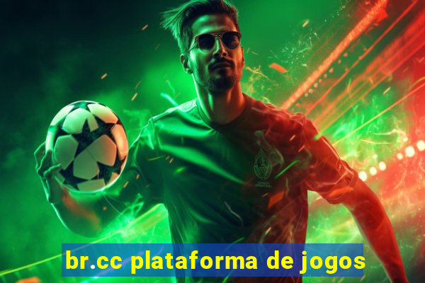 br.cc plataforma de jogos