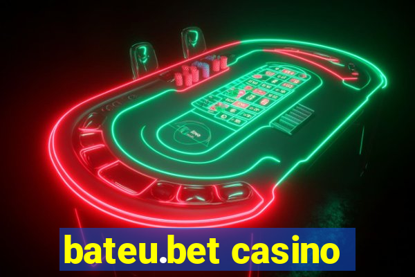 bateu.bet casino