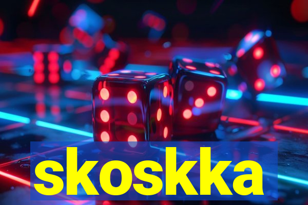 skoskka