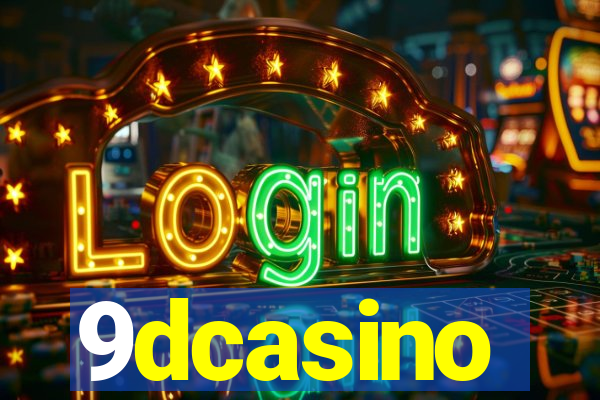 9dcasino