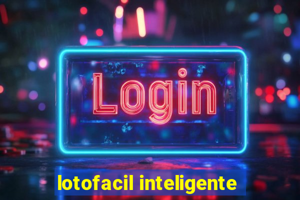 lotofacil inteligente