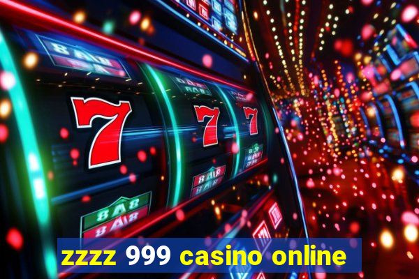 zzzz 999 casino online