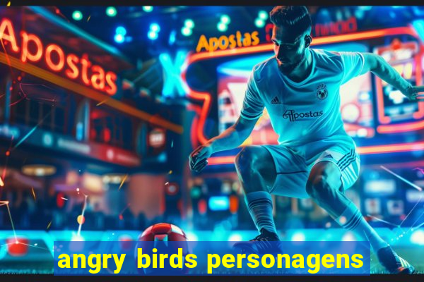 angry birds personagens