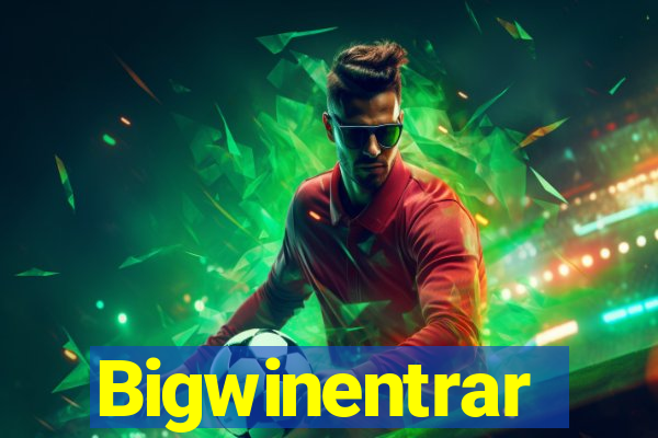 Bigwinentrar