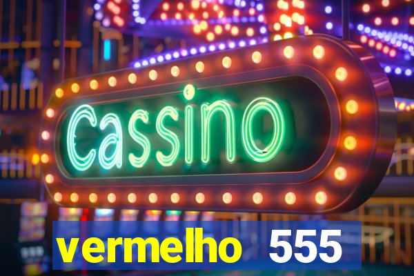 vermelho 555 plataforma de jogos