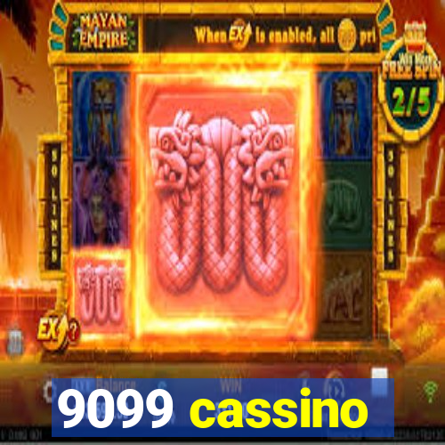 9099 cassino