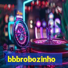 bbbrobozinho